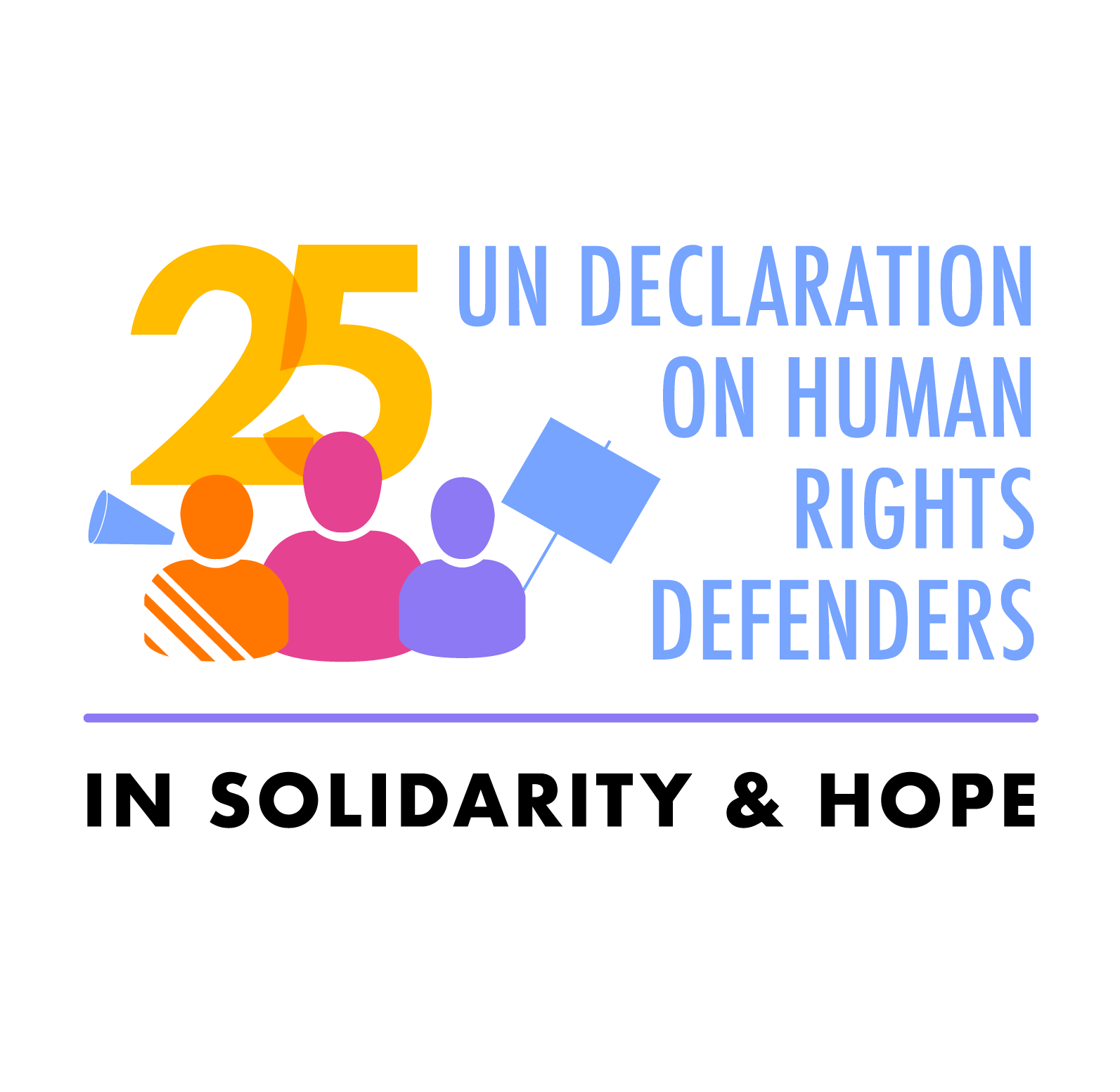 Logo for the 25th anniversary of the UN declaration on human rights defenders: in solidarity and hope.